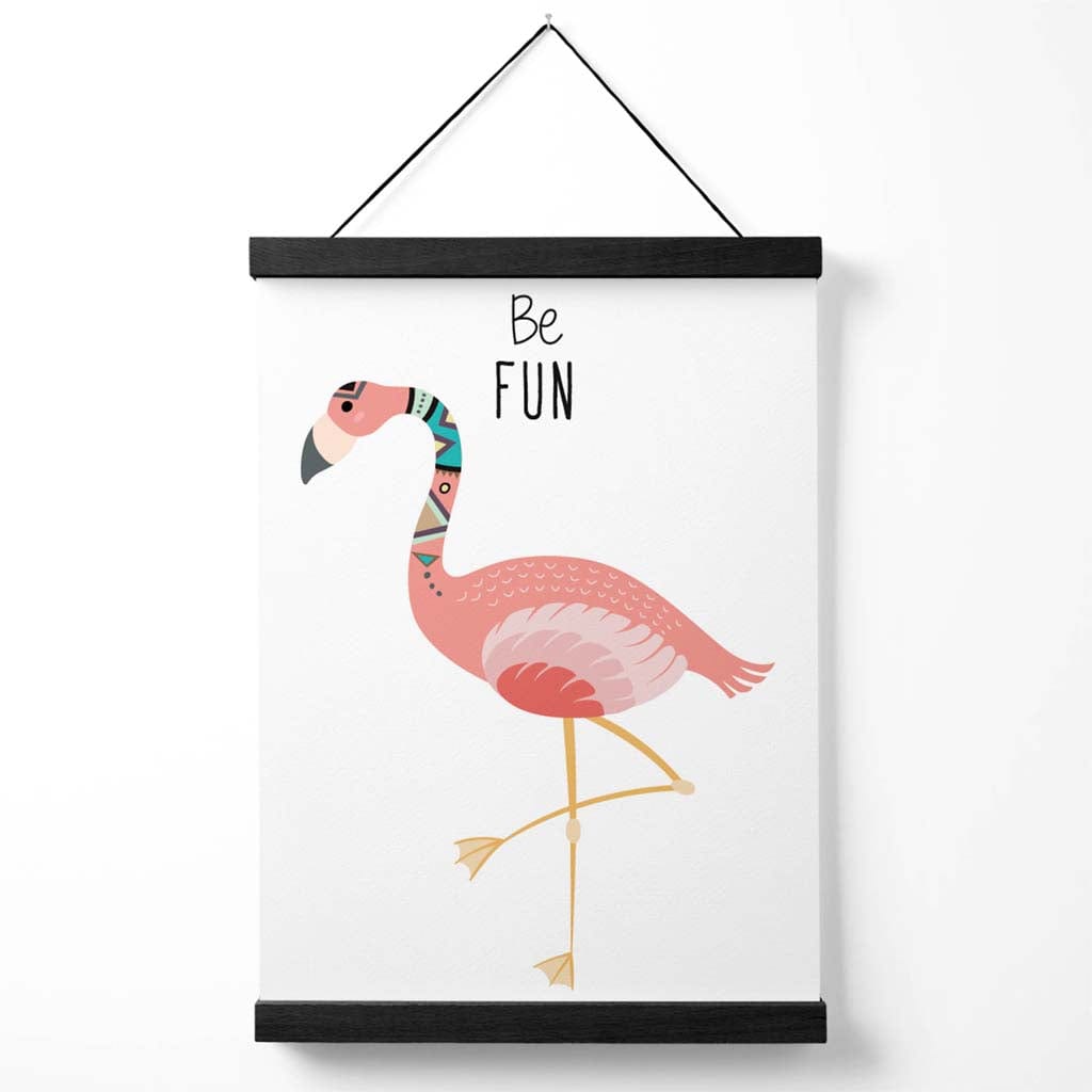 Be Fun Flamingo Tribal Tier Quote Poster with Hanger | Bowlift