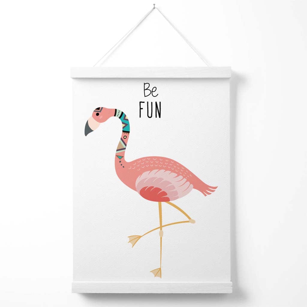 Be Fun Flamingo Tribal Tier Quote Poster with Hanger | Bowlift