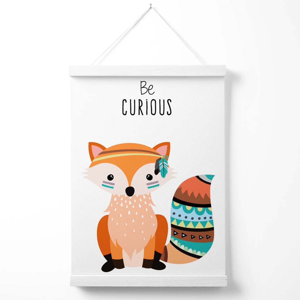 Be curious Fox Tribe Animal Quote Poster with Holder | Bowlift
