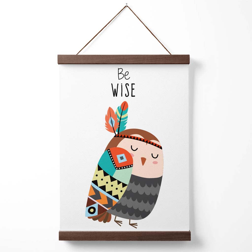 Be Wise Owl Tribal Animal Quote Poster with Hanging | Bowlift