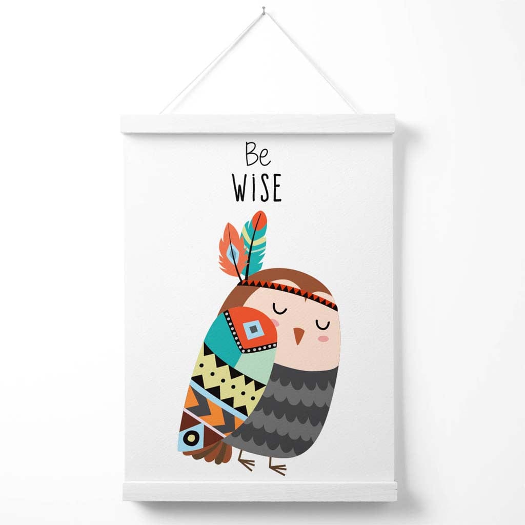 Be Wise Owl Tribal Animal Quote Poster with Hanging | Bowlift