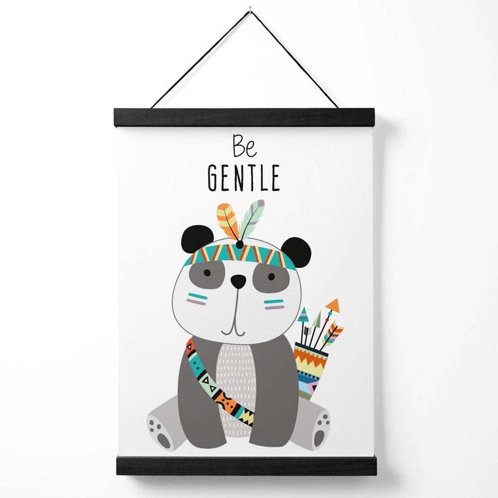 Be gentle Panda Tribal Animal Quote Poster with hanger | Bowlift
