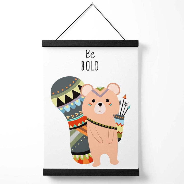 Be bold squirrel tribe animal quote poster with hanger | Bowlift