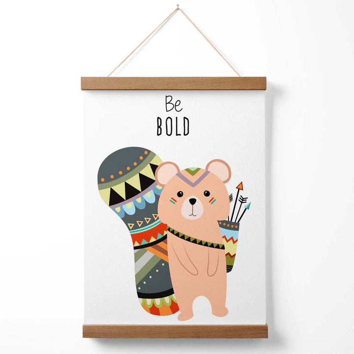 Be bold squirrel tribe animal quote poster with hanger | Bowlift