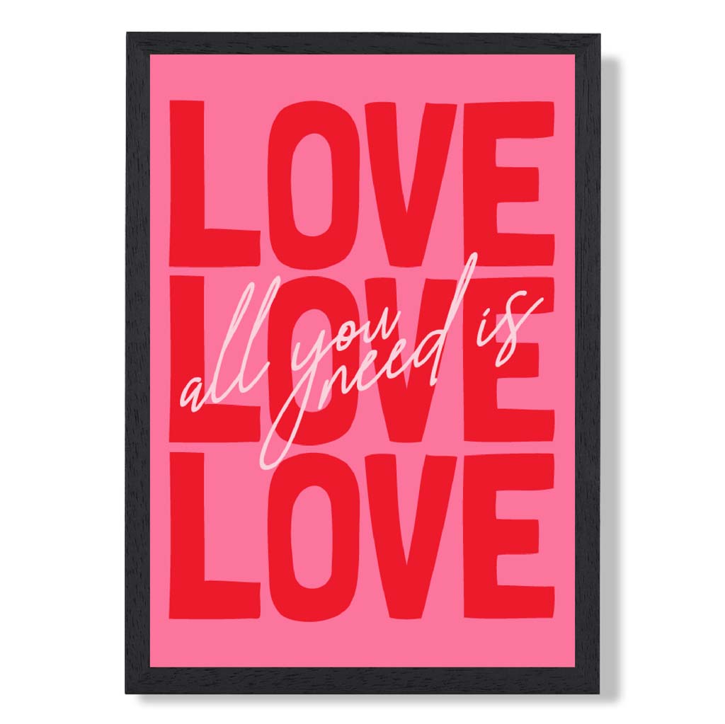 All you need is love framed art print | Bowlift