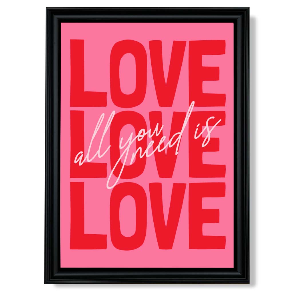All you need is love framed art print | Bowlift