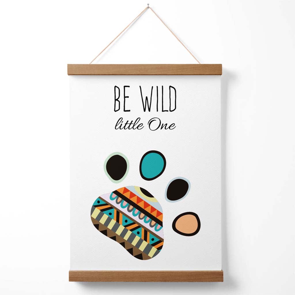 Be Wild Paw Print Tribal Quote Poster with Hanger | Bowlift