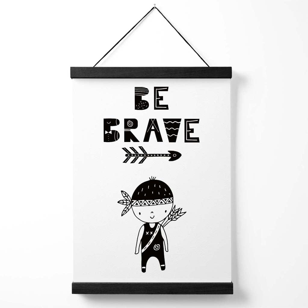 Be brave, little boy Scandi quote poster with hanger | Bowlift