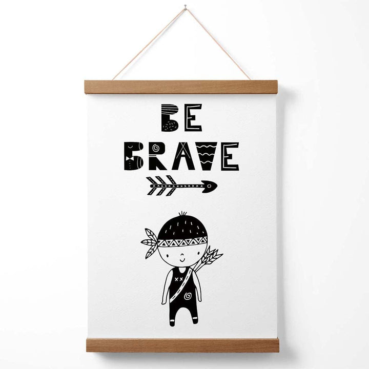 Be brave, little boy Scandi quote poster with hanger | Bowlift