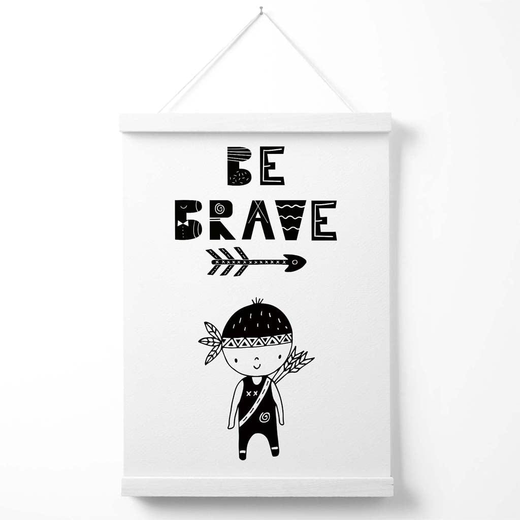 Be brave, little boy Scandi quote poster with hanger | Bowlift