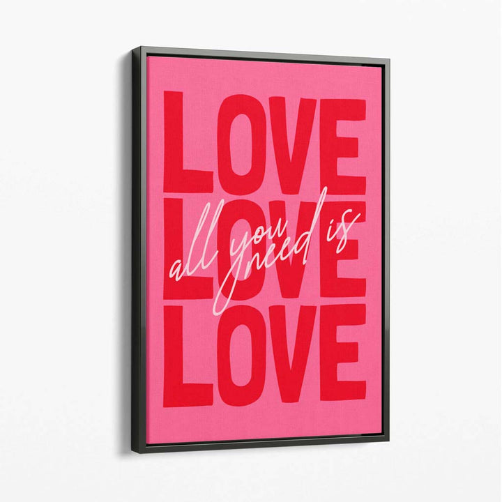 All you need is love canvas art print | Bowlift