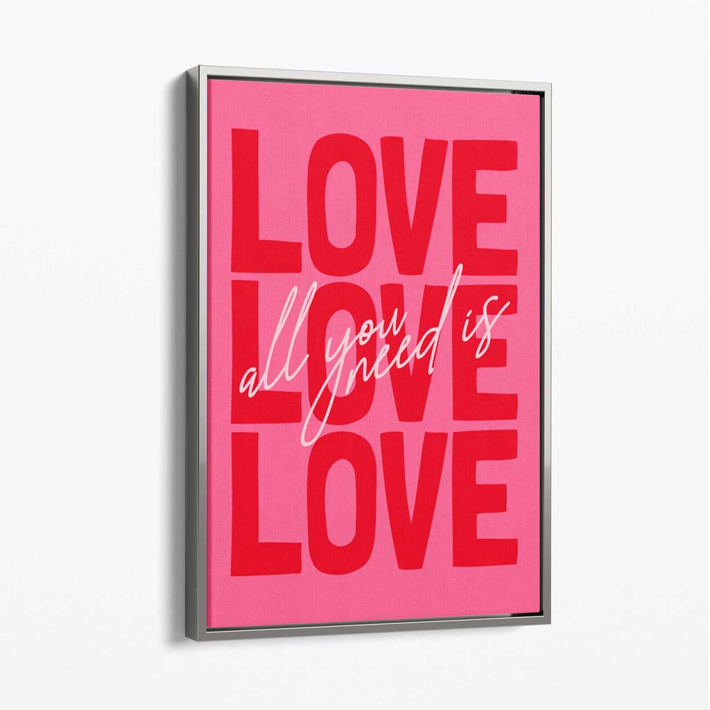All you need is love canvas art print | Bowlift