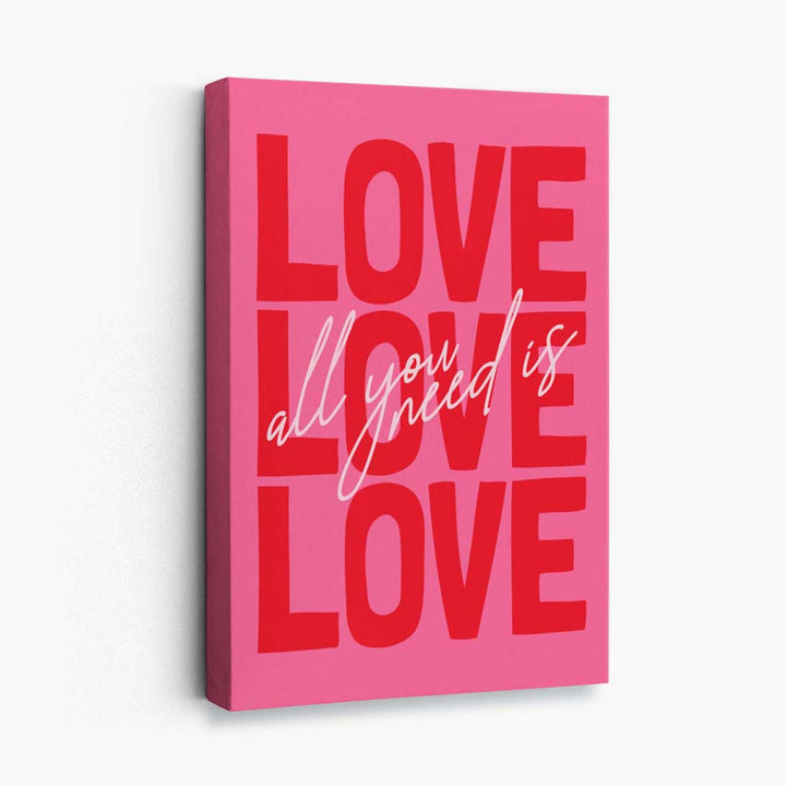 All you need is love canvas art print | Bowlift