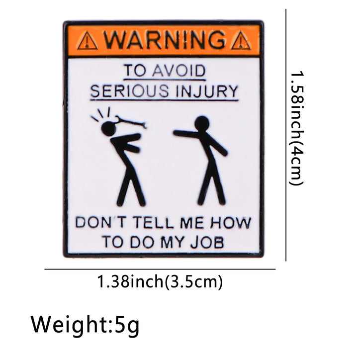 BowLift | Don't Tell me How to Do My Job Funny Sign