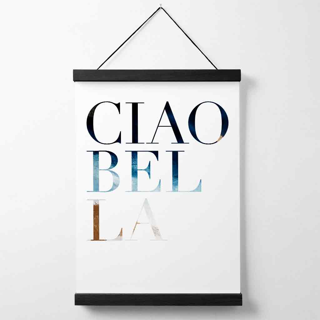 Abstract Wall Art Quote Print with Poster with Hanger - Ciao Bella | Bowlift