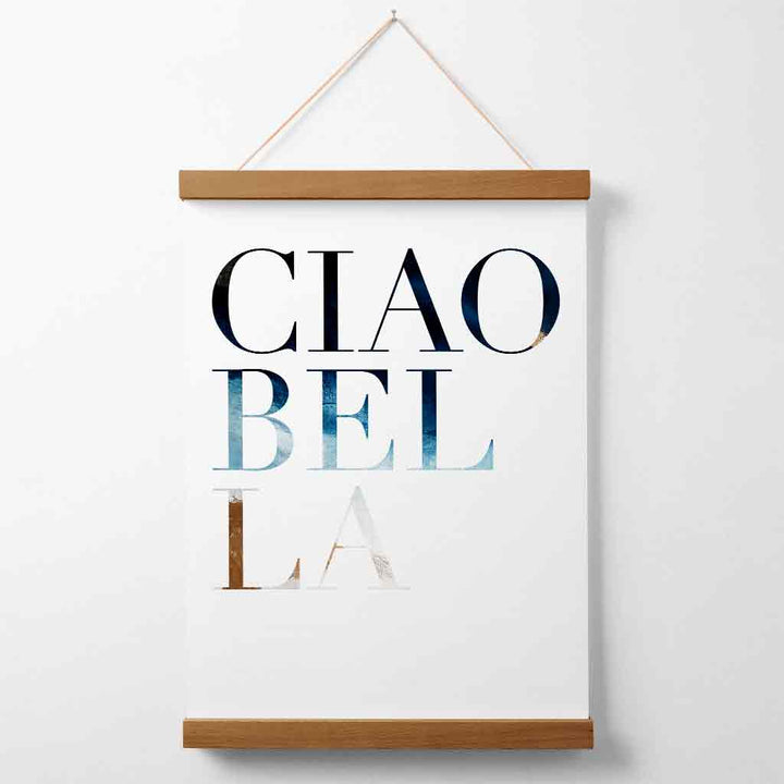 Abstract Wall Art Quote Print with Poster with Hanger - Ciao Bella | Bowlift