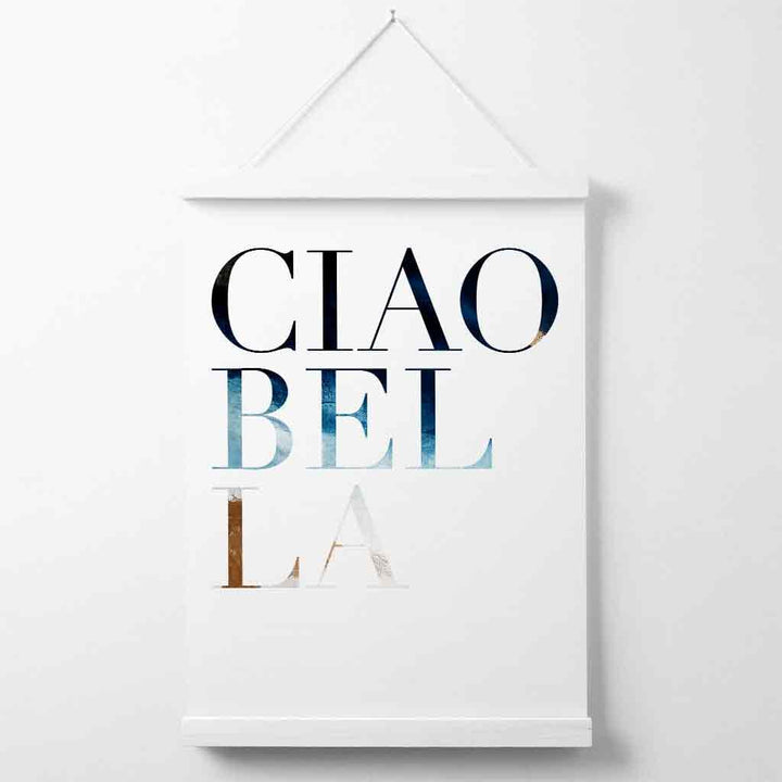 Abstract Wall Art Quote Print with Poster with Hanger - Ciao Bella | Bowlift