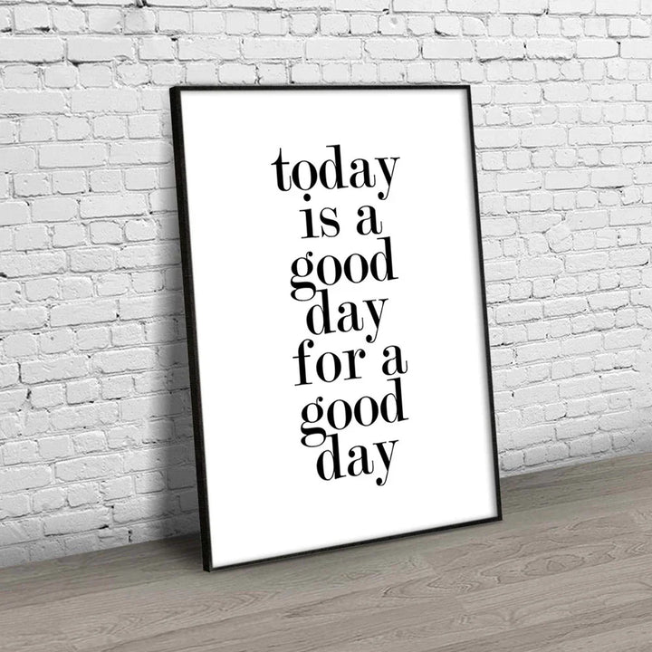 Today Is a Good Day Inspirational Wall Art Fine Art Canvas Prints Black White Motivational Posters For Living Room Bedroom Home Office Decor | Bowlift