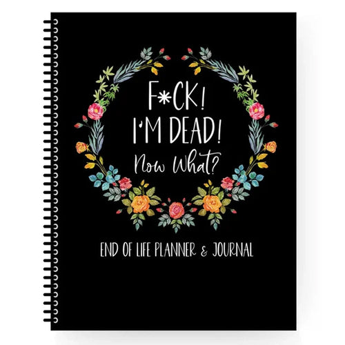 BowLift | Fuck I'm Dead, End Of Life Planner
