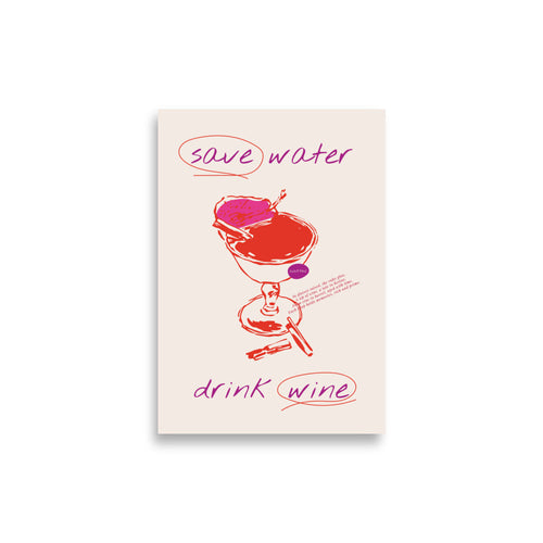 Save Water, Drink Wine | Bowlift
