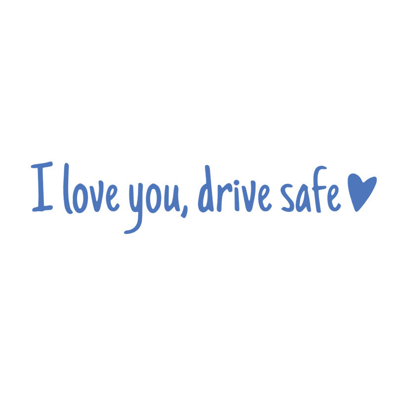 BowLift | I love you Drive safe Mirror sticker